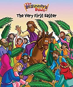 The Beginner’s Bible: The Very First Easter by Zondervan