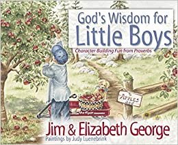 God's Wisdom for Little Boys by Jim and Elizabeth George